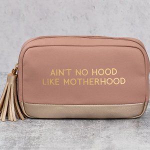 AIN'T NO HOOD LIKE MOTHERHOOD COSMETIC BAG